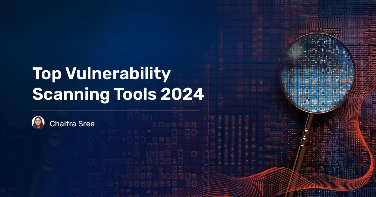 Read more about the article Top Vulnerability Scanning Tools 2024