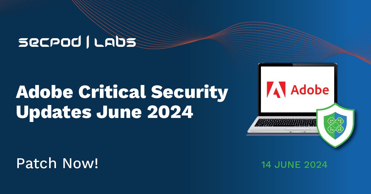 You are currently viewing Adobe Critical Security Updates June 2024