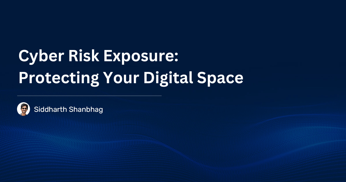 Read more about the article Cyber Risk Exposure: Protecting Your Digital Space 