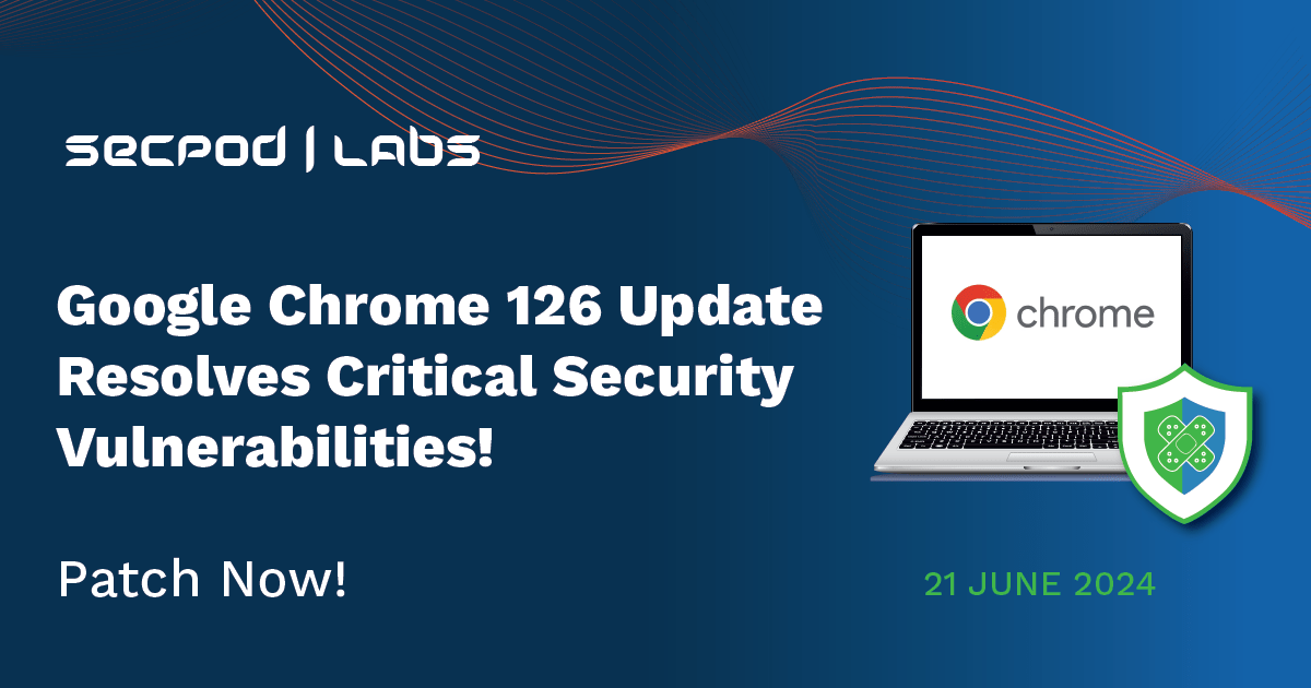 Read more about the article Google Chrome 126 Update Resolves Critical Security Vulnerabilities!