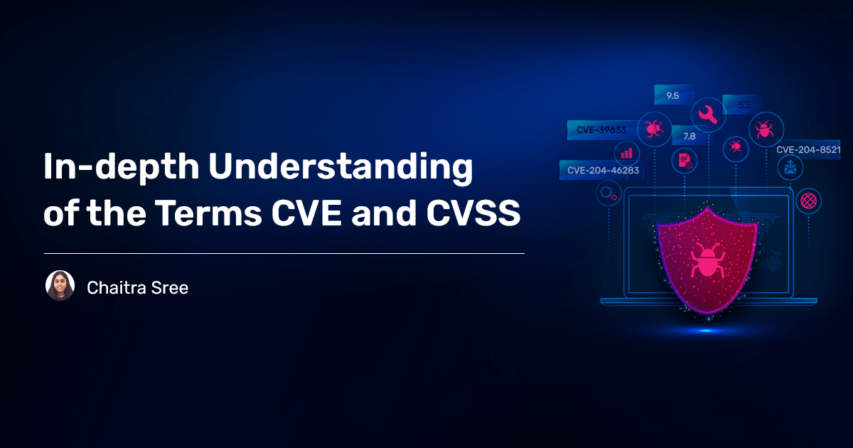 You are currently viewing In-depth Understanding of the Terms CVE vs CVSS