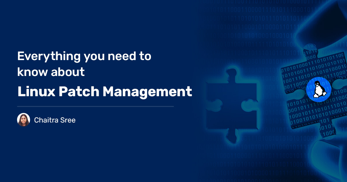 Read more about the article Everything you Need to Know about Linux Patch Management