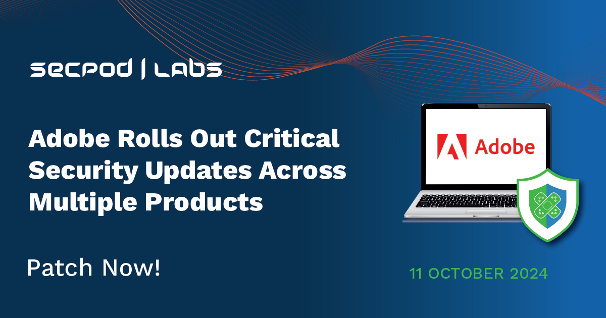 Read more about the article Adobe Rolls Out Critical Security Updates Across Multiple Products – October 2024