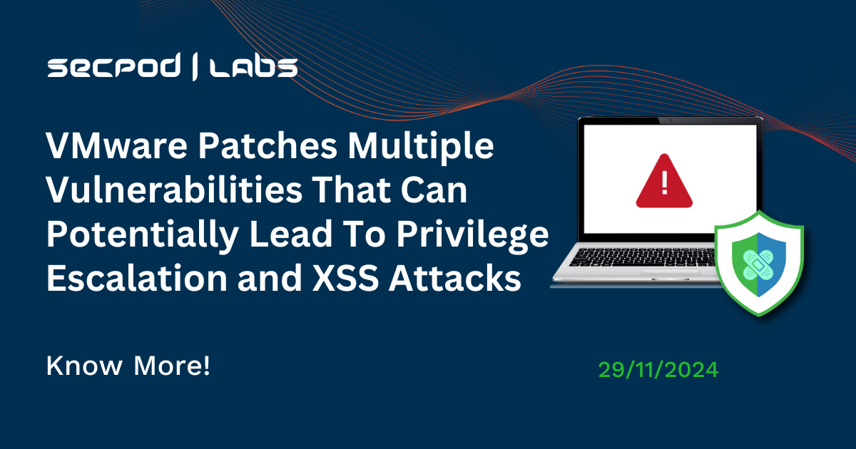 Read more about the article VMware Patches Multiple Vulnerabilities That Can Potentially Lead To Privilege Escalation and XSS Attacks