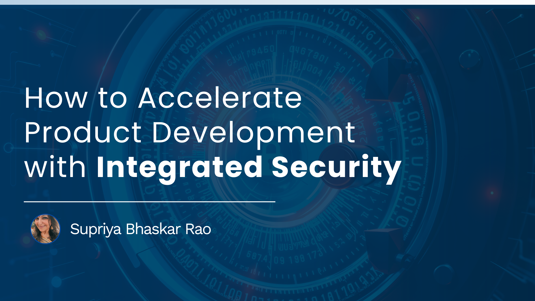 You are currently viewing How to Accelerate Product Development with Integrated Security 