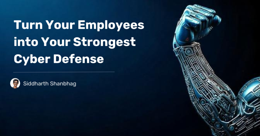 Turn-Your-Employees-Into-Your-Strongest-Cyber-Defense