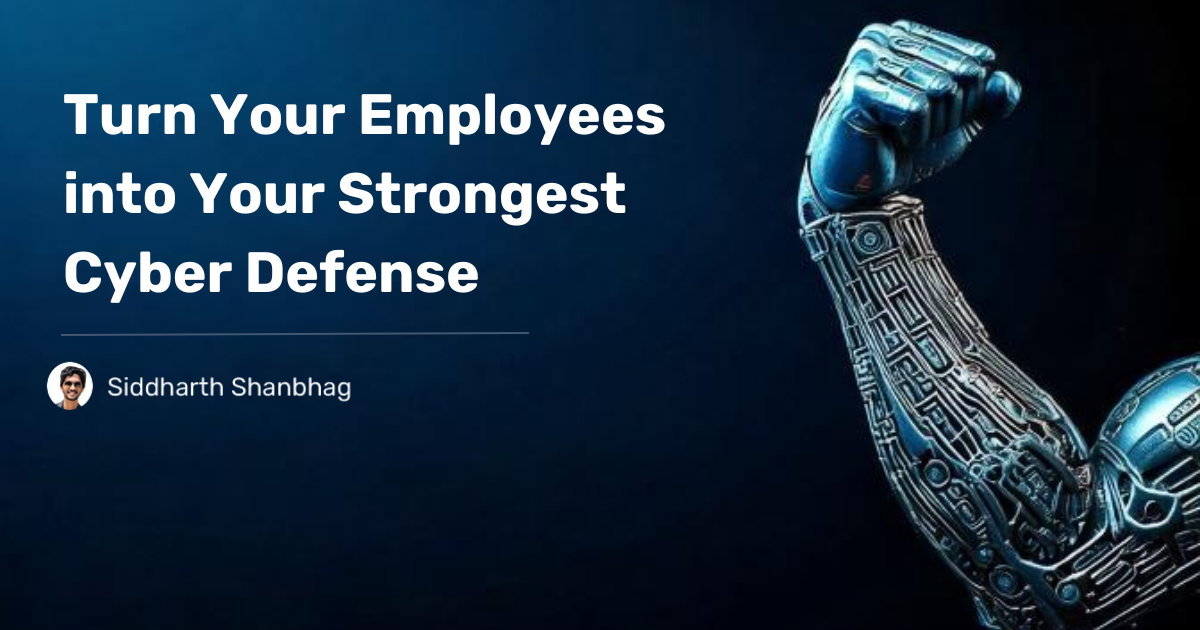 Read more about the article Turn Your Employees into Your Strongest Cyber Defense