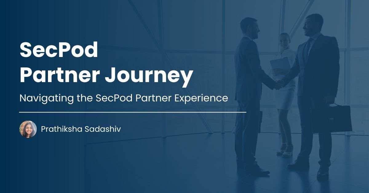 Read more about the article SecPod Partner Journey: Navigating the SecPod Partner Experience