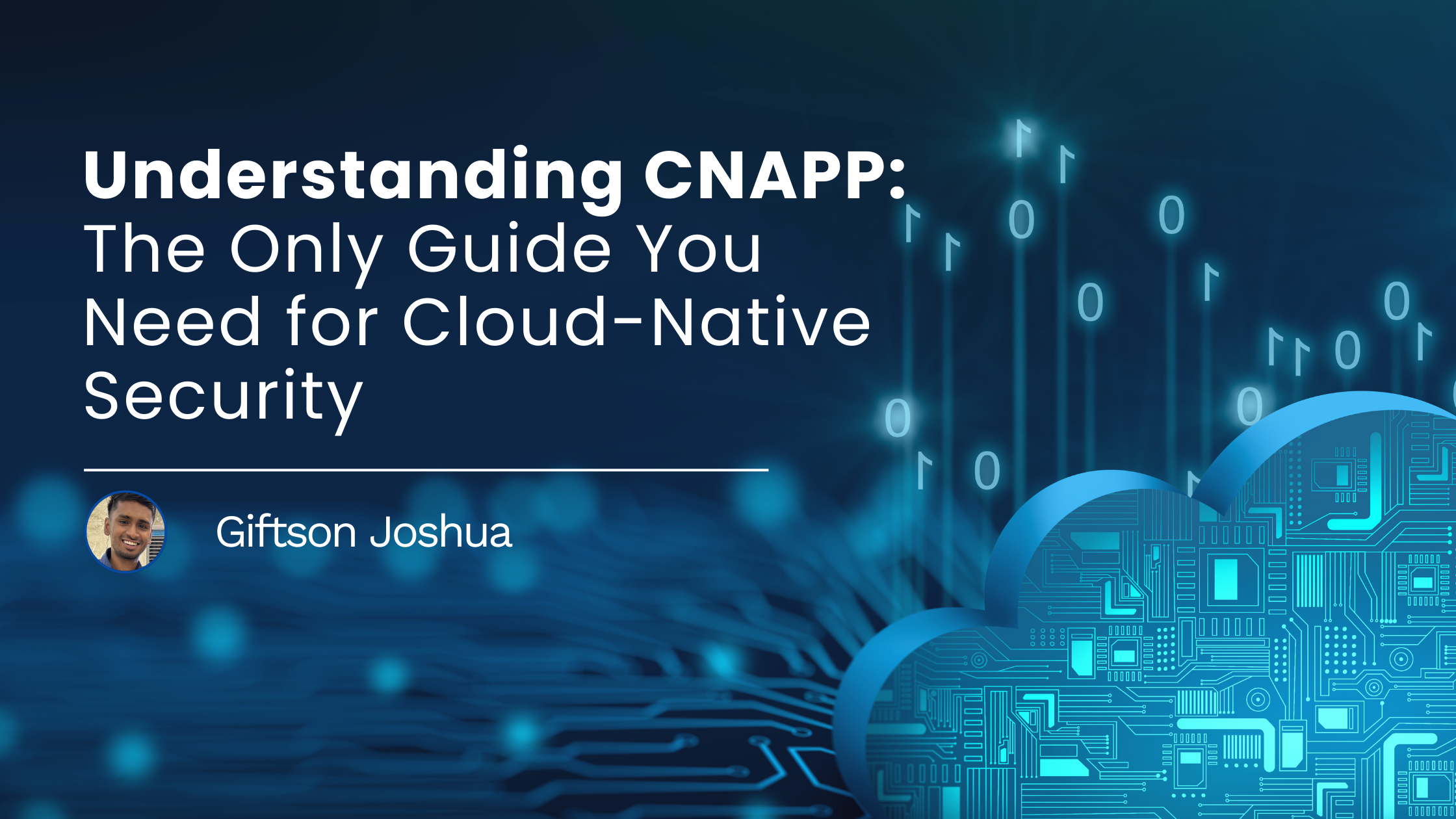 You are currently viewing Understanding CNAPP: The Only Guide You Need for Cloud-Native Security 