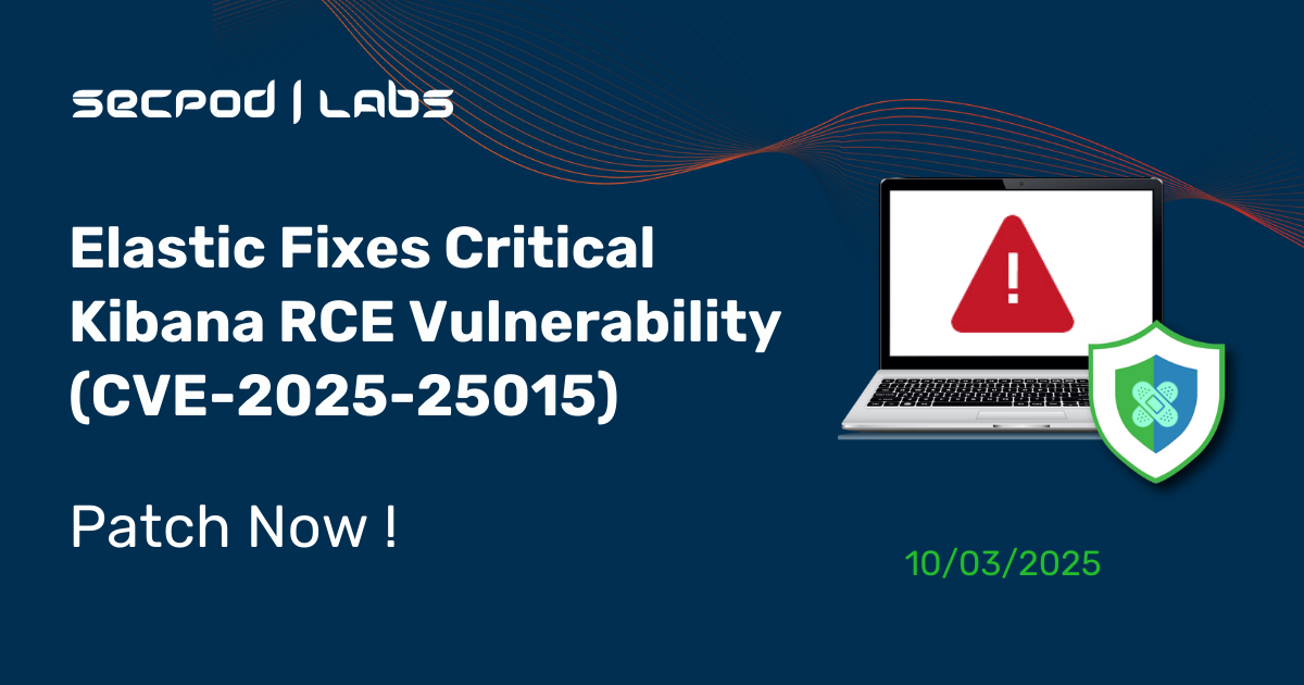 You are currently viewing Elastic Fixes Critical Kibana RCE Vulnerability (CVE-2025-25015) – Patch Now!